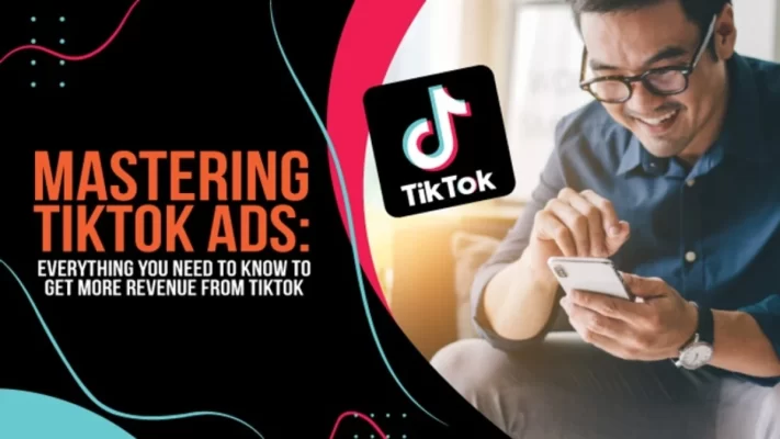 Tiktok Ads Là Gì? Tổng Quan Về Quảng Cáo Tiktok