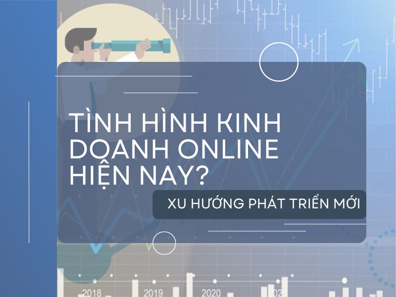 Tình hinh kinh doanh online hiện nay - TAKI Academy