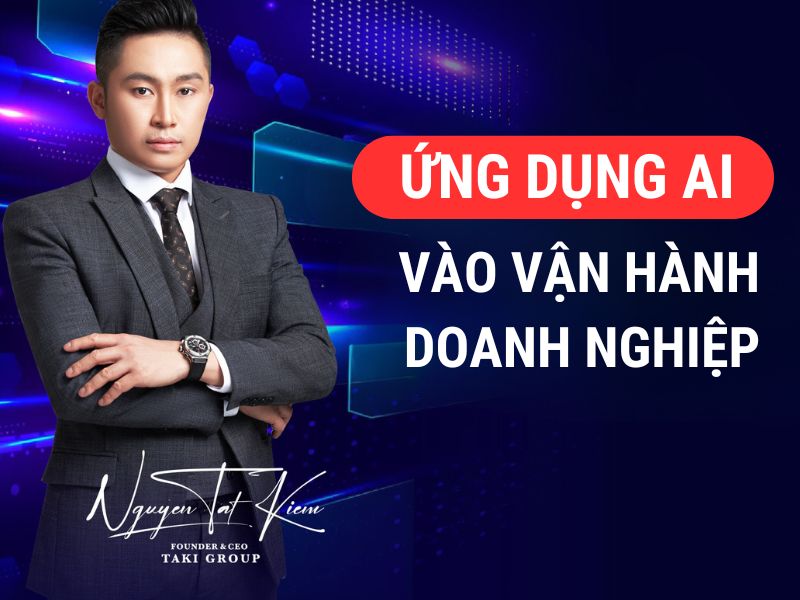Ứng dụng AI vào vận hành doanh nghiệp