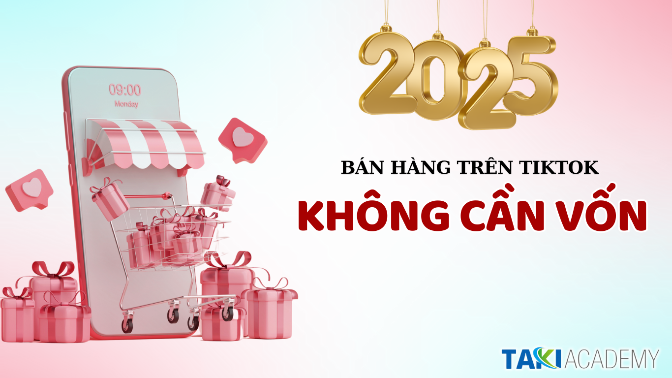 Cách bán hàng trên Tiktok không cần vốn 