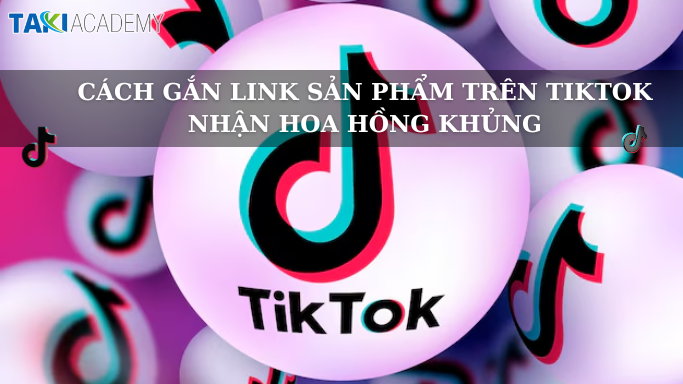 Gắn link sản phẩm trên Tiktok