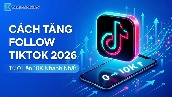Cách tăng follow Tiktok 2026